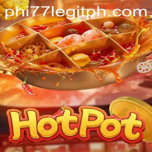 Exploring the Thrills of Hotpot and the Legitimacy of Phi77