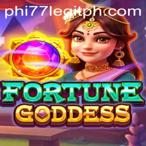 Exploring the World of FORTUNEGODDESS: Game Insights and Legitimacy of Phi77